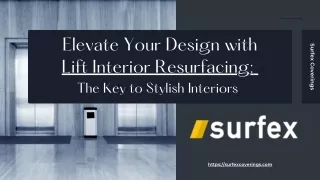 Elevate Your Design with Lift Interior Resurfacing: The Key to Stylish Interiors