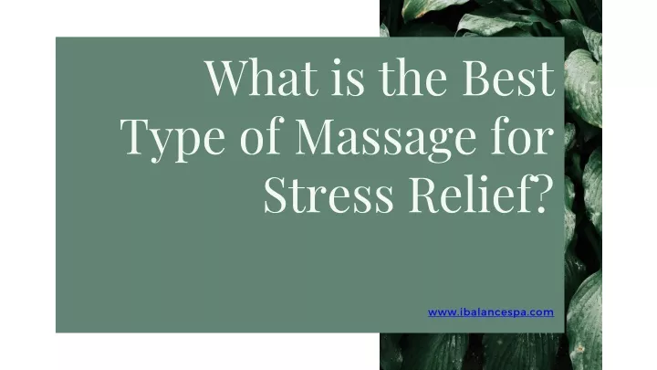 what is the best type of massage for stress relief