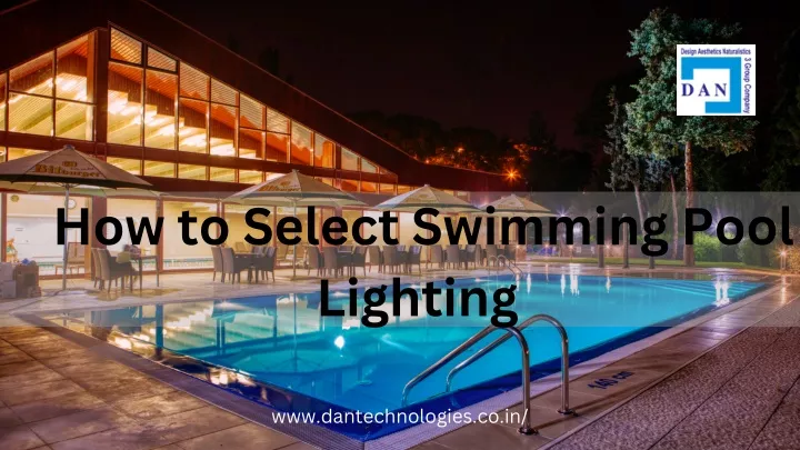 how to select swimming pool lighting