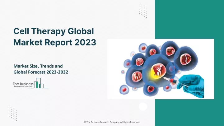cell therapy global market report 2023