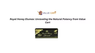 Royal Honey Etumax Unraveling the Natural Potency from Value Cart