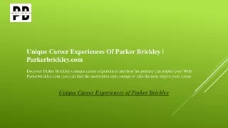 Unique Career Experiences Of Parker Brickley  Parkerbrickley.com