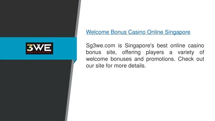 welcome bonus casino online singapore sg3we