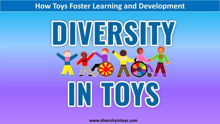 how toys foster learning and development