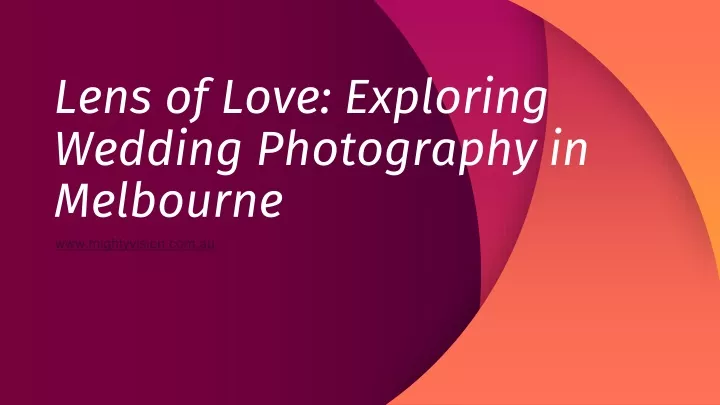 lens of love exploring wedding photography