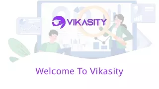 Welcome To Vikasity