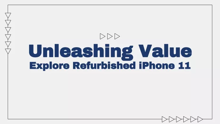 unleashing value explore refurbished iphone 11