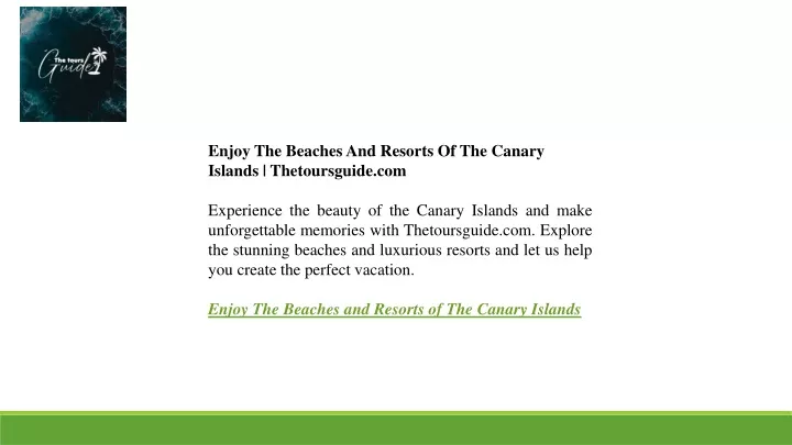 enjoy the beaches and resorts of the canary