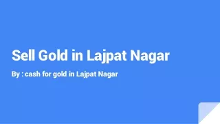 sell gold in Lajpat Nagar