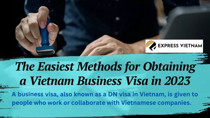 the easiest methods for obtaining a vietnam