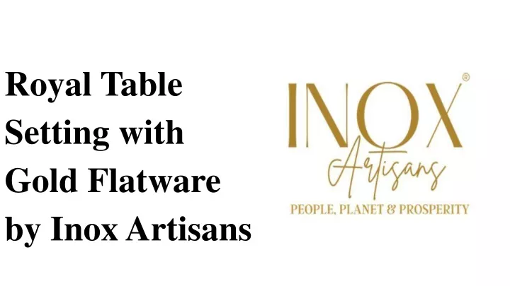 royal table setting with gold flatware by inox