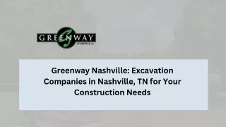 Greenway Nashville: Excavation Companies in Nashville, TN for Your Construction