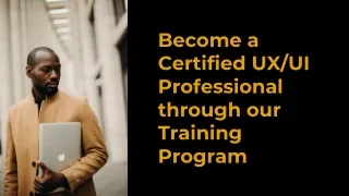 Become a Certified UXUI Professional through our Training Program