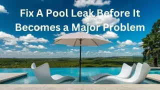 Fix a Pool Leak Before It Becomes a Major Problem