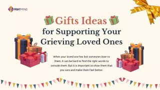 Gifts Ideas for Supporting Your Grieving Loved Ones