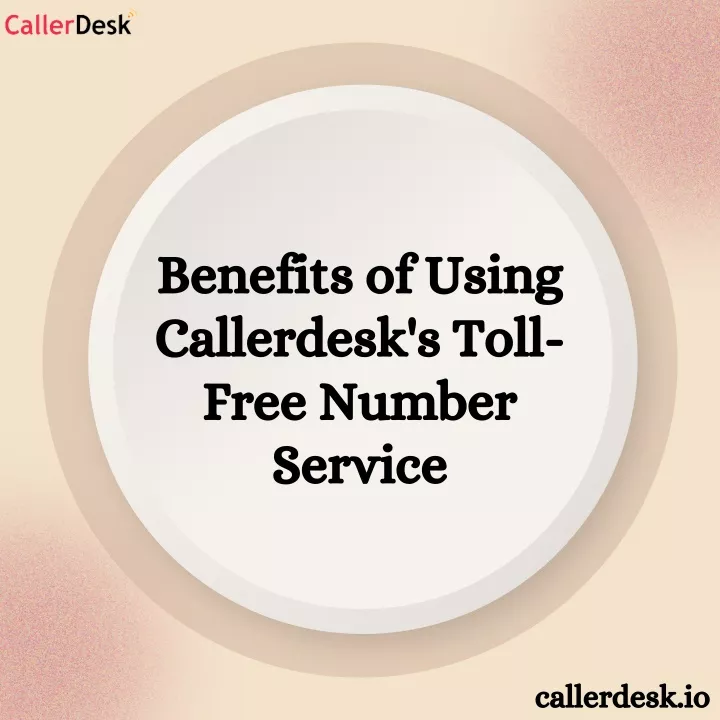 benefits of using callerdesk s toll free number