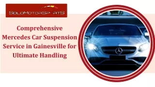 Comprehensive Mercedes Car Suspension Service in Gainesville for Ultimate Handling