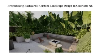 Breathtaking Backyards Custom Landscape Design In Charlotte NC