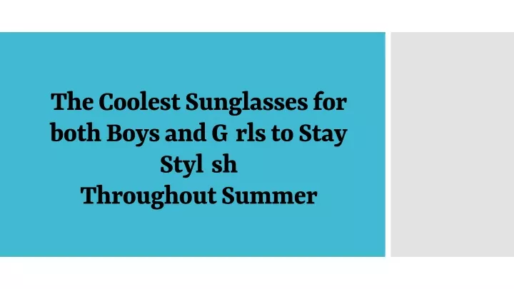 the coolest sunglasses for both boys and girls to stay stylish throughout summer