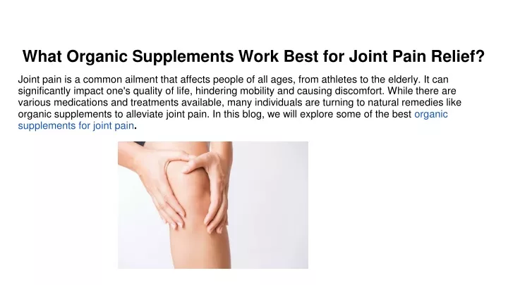 what organic supplements work best for joint pain relief