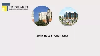 2bhk flats in Chandaka