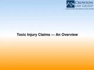 Toxic Injury Claims — An Overview