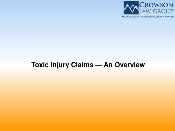 toxic injury claims an overview