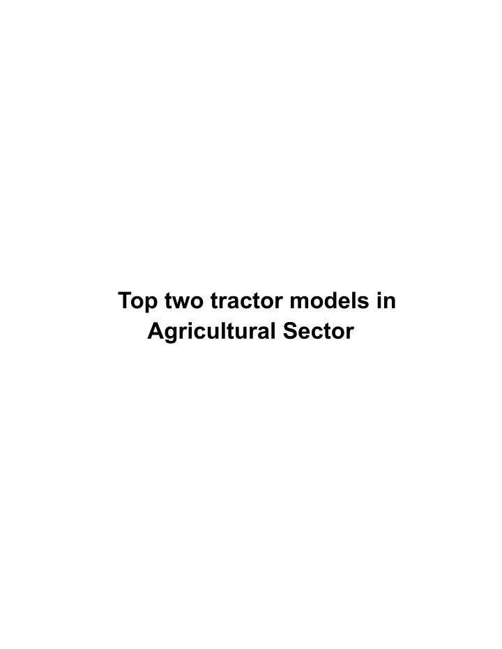 top two tractor models in agricultural sector