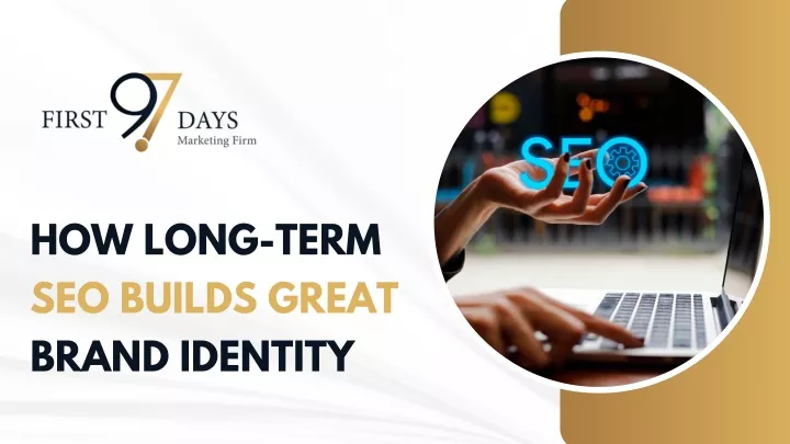 how long term seo builds great brand identity