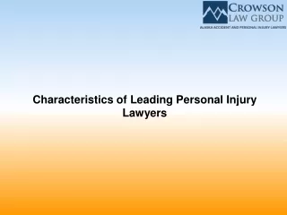 Characteristics of Leading Personal Injury Lawyers