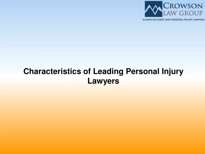 characteristics of leading personal injury lawyers