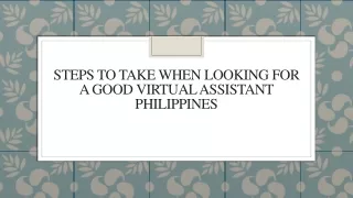 Steps to Take When Looking for a Good Virtual Assistant Philippines
