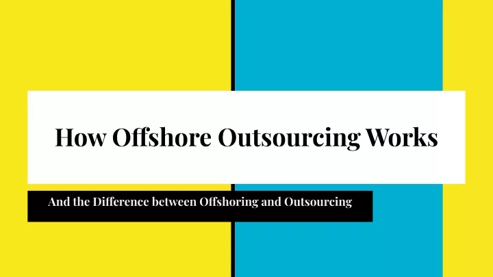 how offshore outsourcing works