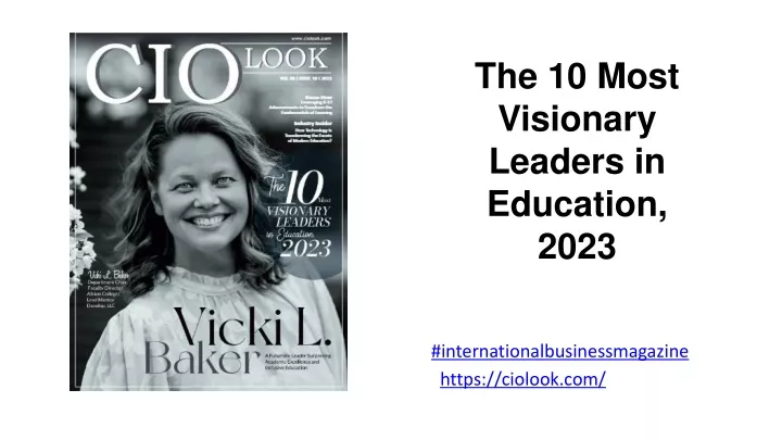 the 10 most visionary leaders in education 2023