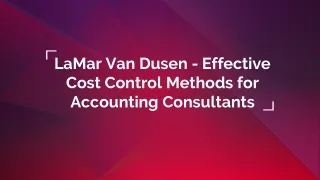 LaMar Van Dusen - Effective Cost Control Methods for Accounting Consultants