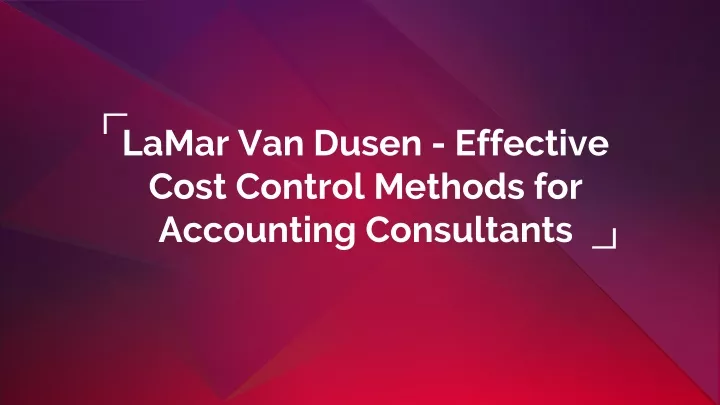 lamar van dusen effective cost control methods for accounting consultants