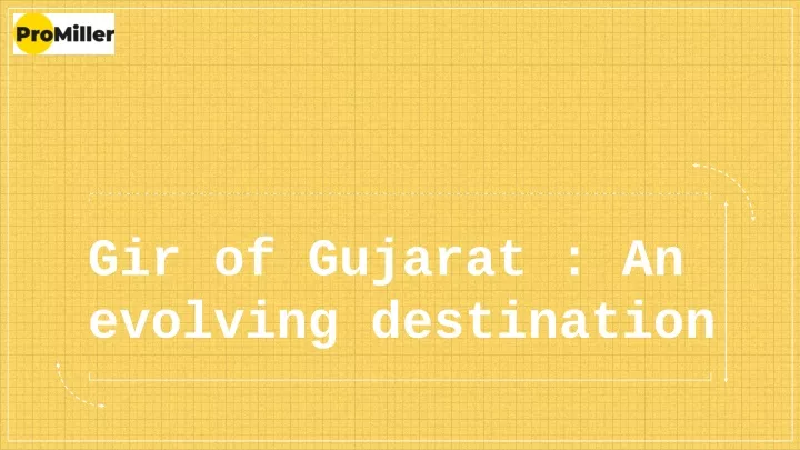 gir of gujarat an evolving destination