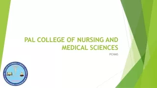 PAL COLLEGE OF NURSING AND MEDICAL SCIENCES