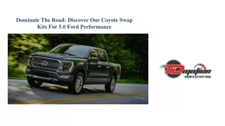 Dominate The Road Discover Our Coyote Swap Kits For 5.0 Ford Performance