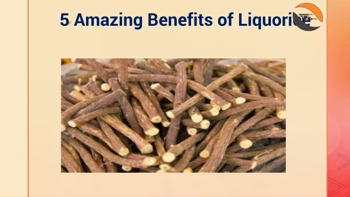5 amazing benefits of liquorice