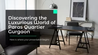 discovering the luxurious world of paras quartier gurgaon