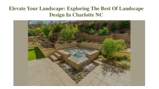 Elevate Your Landscape Exploring The Best Of Landscape Design In Charlotte NC