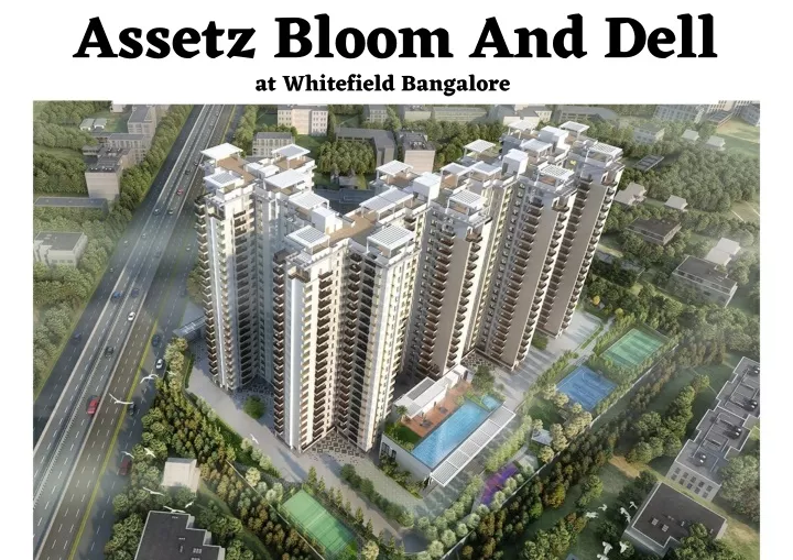 assetz bloom and dell at whitefield bangalore