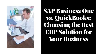 SAP Business One vs. QuickBooks: Choosing the Best ERP Solution for Your Busines