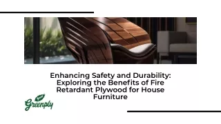 Exploring the Benefts of Fire Retardant Plywood for House Furniture