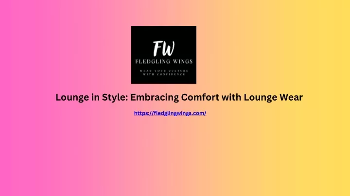 lounge in style embracing comfort with lounge wear