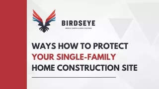 Ways How to Protect Your Single-Family Home Construction Site