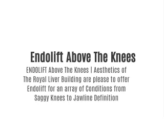 endolift above the knees endolift above the knees