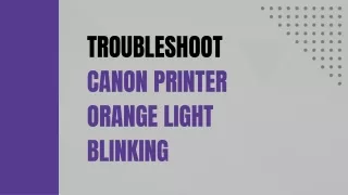 Troubleshoot Canon Printer Orange Light Blinking | Fix It