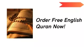 Order Free English Quran Now!